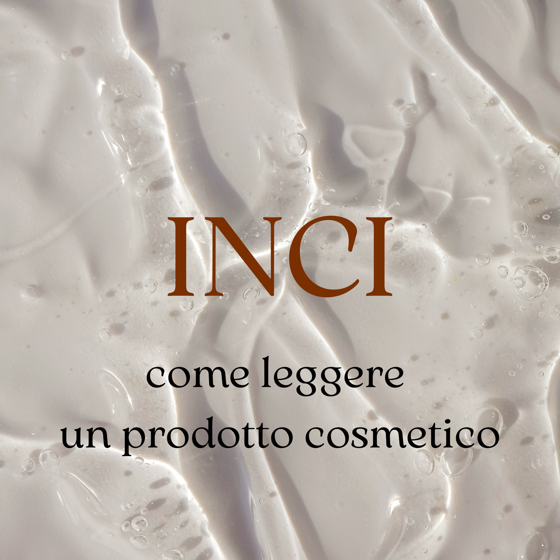 Come leggere l' INCI di un prodotto